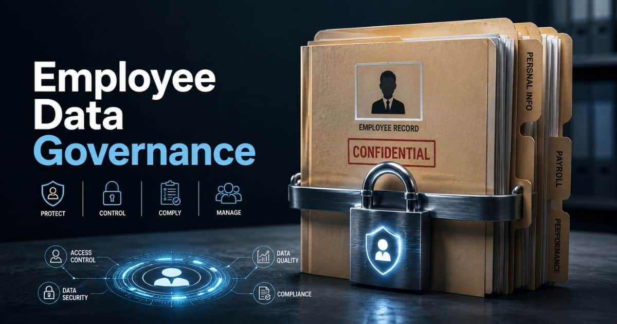 Employee Data Governance For Better HR Data Accuracy