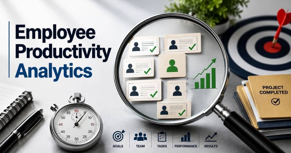 Employee Productivity Analytics And The Future Of Workforce Performance