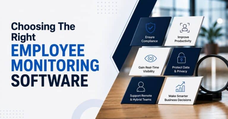 How To Choose The Right Employee Monitoring Software